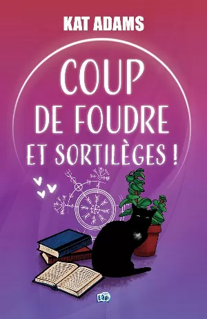 Kat Adams - Coup de foudre et sortilèges !